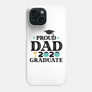 Proud Dad Of A 2020 Graduate Phone Case