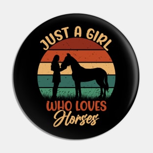 just a girl who love horse , Horseback Riding Girl Funny Horse Girl Pin