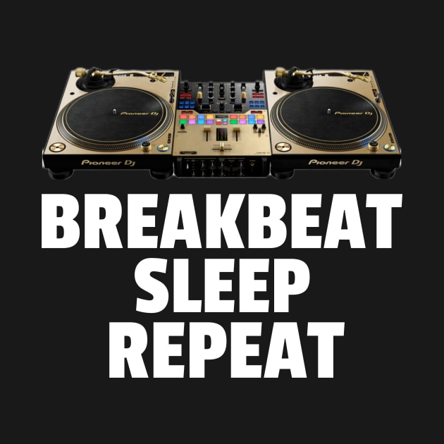 BREAKBEAT - Sleep Repeat by DISCOTHREADZ 