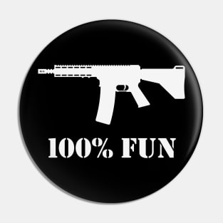 100% Fun (Gun Lover / Sport Shooter / White) Pin