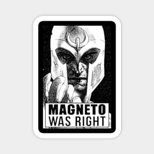 magneto was right Magnet