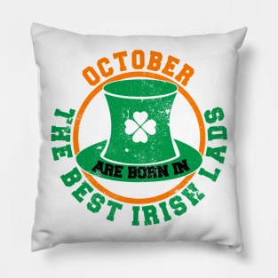 The Best Irish Lads Are Born In October T-Shirt Pillow