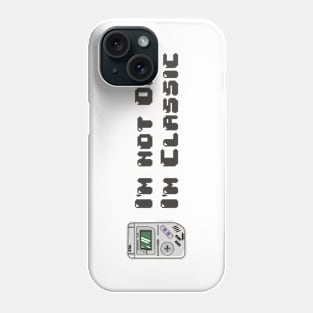 im not old im classic Phone Case