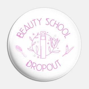 Beauty school dropout Pin