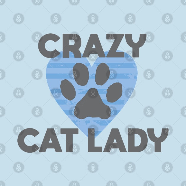 Crazy Cat Lady by Dale Preston Design