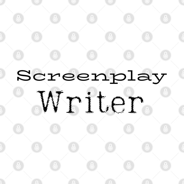 Screenplay Writer Black by CasualTeesOfFashion