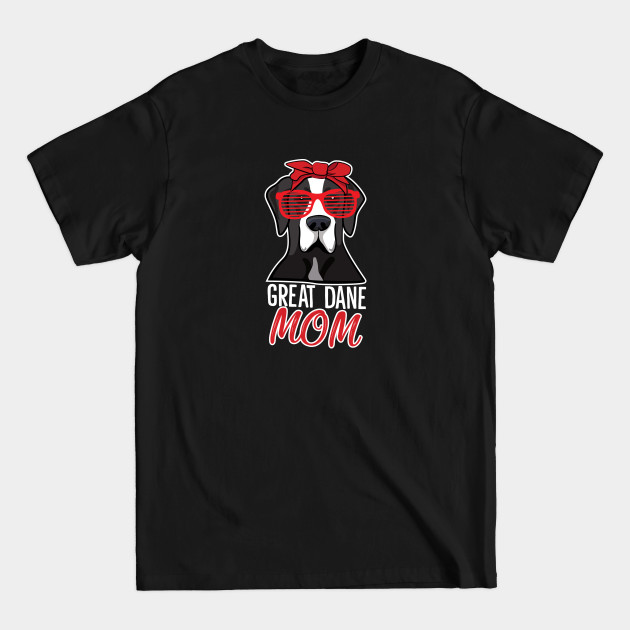 Disover Great Dane - Great Dane Mom - Great Dane - T-Shirt
