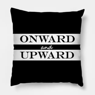 onward and upward Pillow