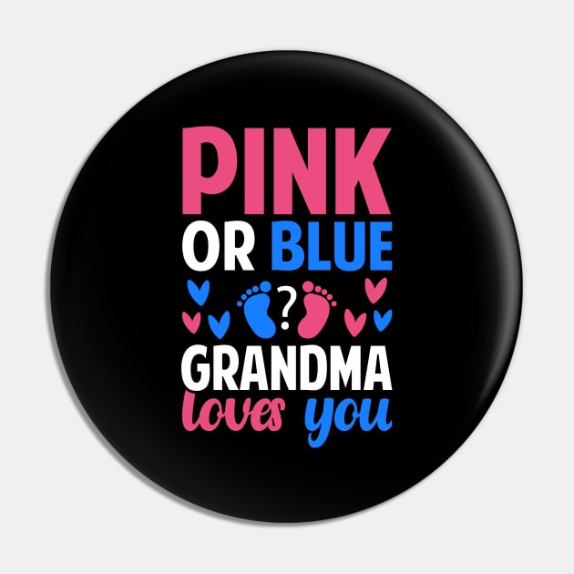 Pink or blue Grandma loves you Pin by Tesszero