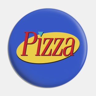 Hey, Wanna Get Some Pizza Pin