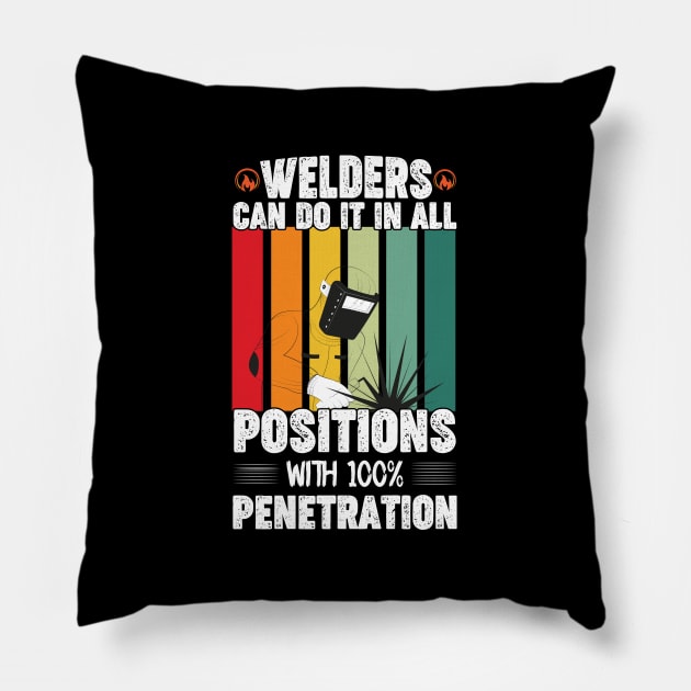 Welders Can Do It In All Positions Funny Welder Club Pillow by patroart