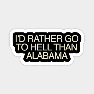 go to hell, road to hell, alabama, alabama sucks Magnet