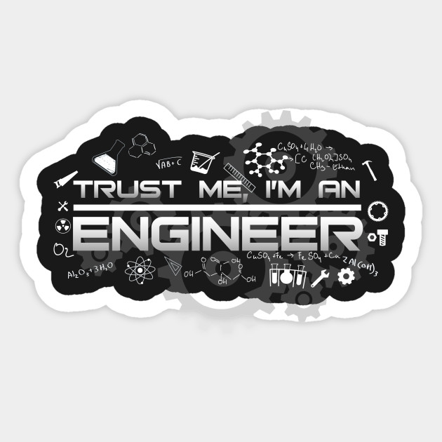 Trust me I'm an Engineer - Engineer - Sticker