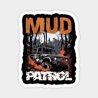 Mud patrol Magnet