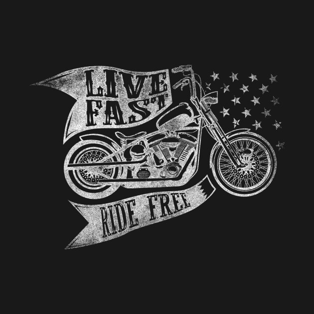 Live Fast Ride Free by DesignedByFreaks