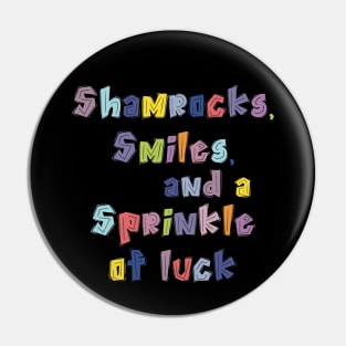 Shamrocks, Smiles, and a Sprinkle of Luck Pin