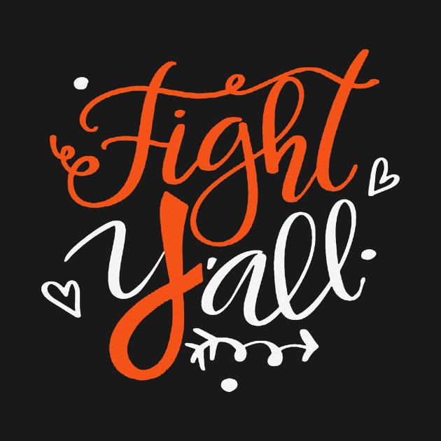 Fight Y'all Believe Hunger Awareness Orange Ribbon Warrior Support Survivor by celsaclaudio506