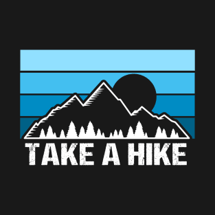 Take a hike T-Shirt