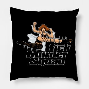 Kick Murder Squad Pillow