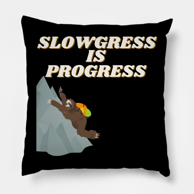 Climbing Sloth - Slowgress is progress Pillow by J_Joseph_Designs