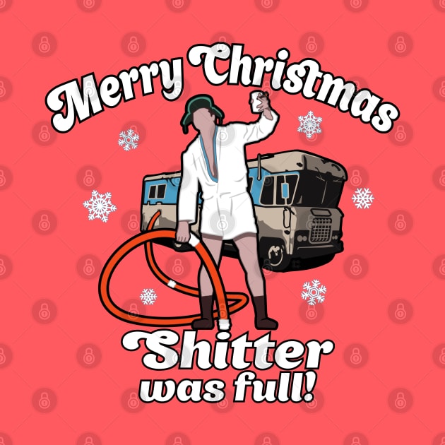 Merry Christmas Shitter Was Full by ChattanoogaTshirt