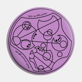 Upright and Not Crying - Circular Gallifreyan Pin