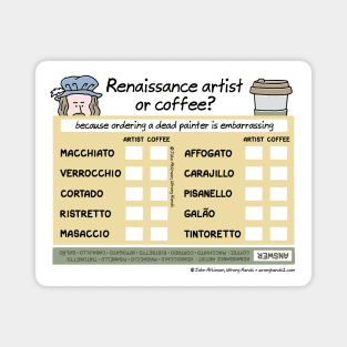 Renaissance artist of coffee? Magnet