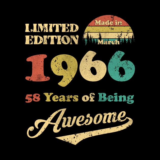 Made In March 1966 58 Years Of Being Awesome Vintage 58th Birthday by Schoenberger Willard