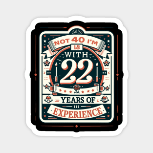 40 Year Old Funny 40th Birthday Magnet