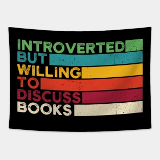 funny cute Introverted But Willing To Discuss Books Books Bookworm book lover  introvert life anti social  introvert quotes Tapestry