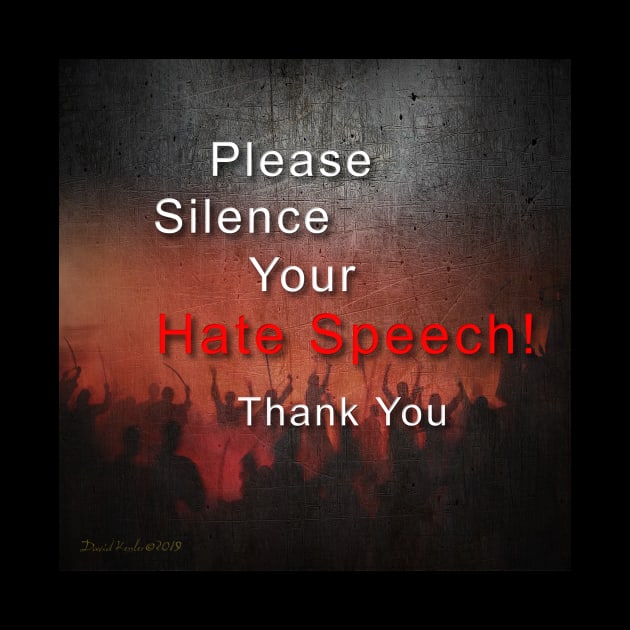 Pleade Silence Your Hate Speech by smoocherz1