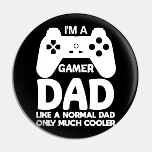 i'am a gamer dad Pin