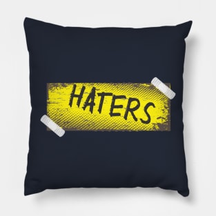 Haters Pillow