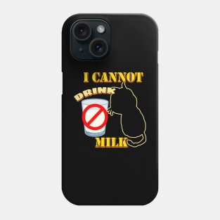 I cannot drink milk lactose intolerant cat Phone Case