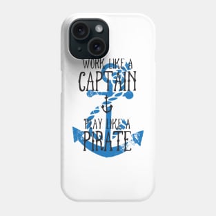 Work like a captain Phone Case