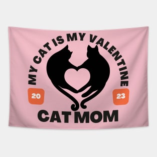 Cat Mom , I Love My Cat, for her valentines day, Happy Valentine’s Day, cats lover Tapestry