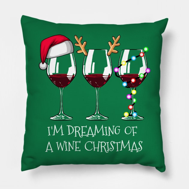 I'm Dreaming of a Wine Christmas Shirt Funny Wine Christmas Tshirt Wine Glass Holiday Gift Funny Christmas Holiday Party Tee Pillow by NickDezArts