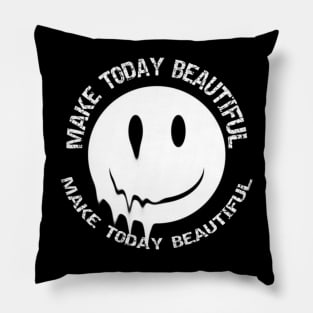 white text MAKE TODAY BEAUTIFUL Pillow