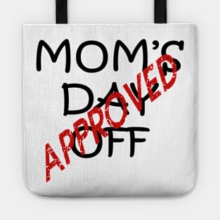 Approved Mother's Day Off Fun Quote Tote