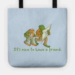 It's Nice to Have a Friend Tote