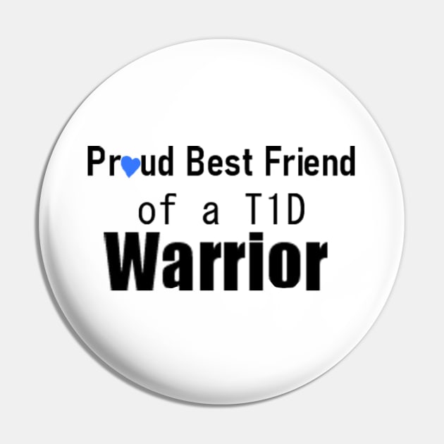 Proud Best Friend of a T1D Warrior Pin by CatGirl101