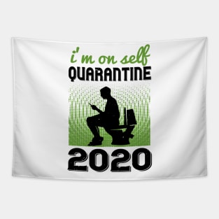 I'm On Self Quarantine 2020 Tapestry