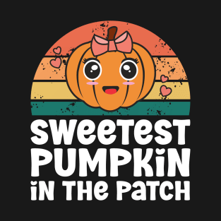 Sweetest Pumpkin In The Patch - Funny Halloween and Thanksgiving T-Shirt