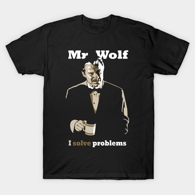 Mr. Wolf - I Solve Problems (Pulp Fiction) - Pulp Fiction - T-Shirt