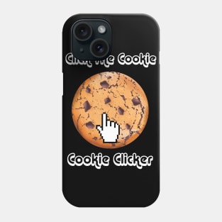 Click The Cookie Cookie Clicker Phone Case