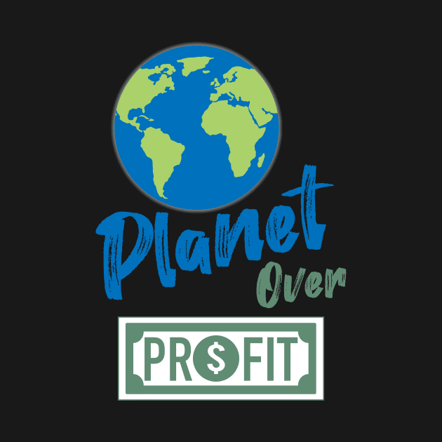 Planet Over Profit #climateactionrb by Jkinkwell