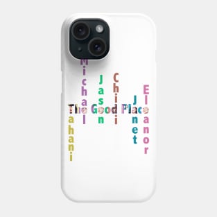 THE GOOD PLACE Phone Case