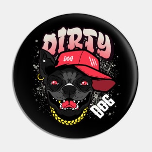 dirty dog Pin