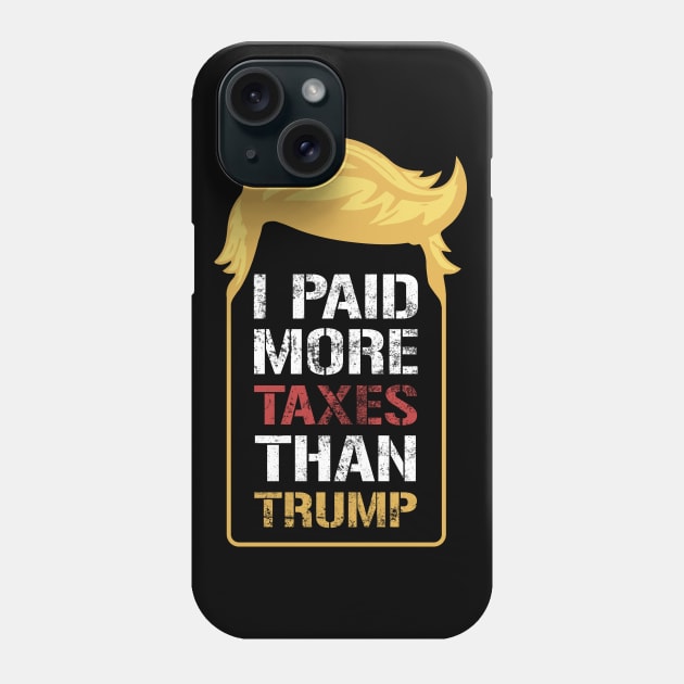 I Paid More In Taxes Than Trump Phone Case by CF.LAB.DESIGN