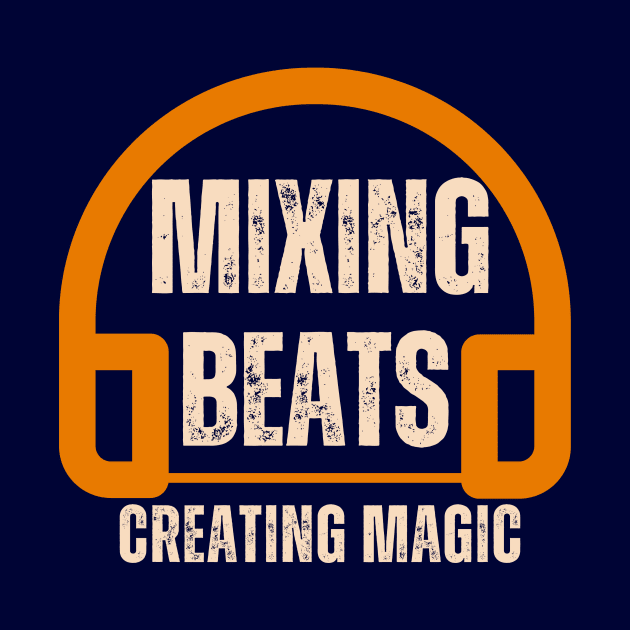 Mixing beats, creating magic by Mixing  Dreams